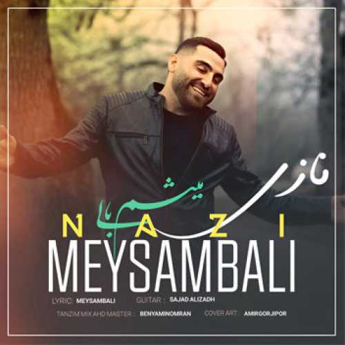 آهنگ مازندرانی نازی با صدای میثم بالی