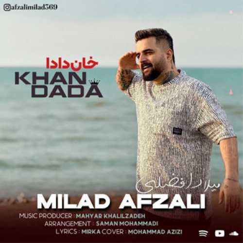 آهنگ مازندرانی خان دادا با صدای میلاد افضلی
