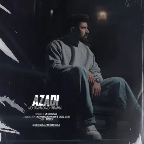 دانلود آهنگ محمد محرمی آزادی همراه با متن